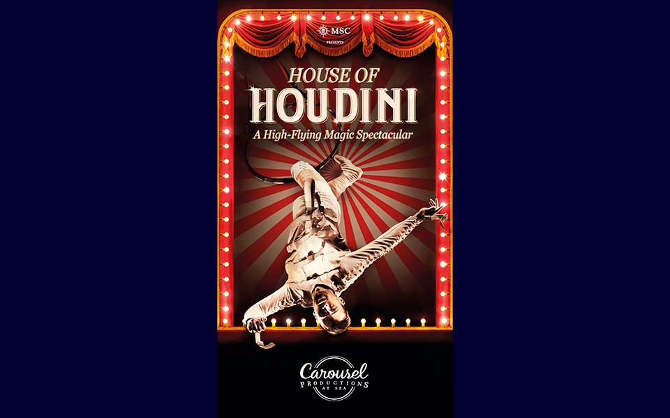 Houdini, Carousel Production at Sea | MSC Cruises Houdini, Carousel Production at Sea | MSC Cruises